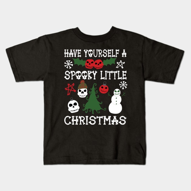 Have Yourself a Spooky Little Christmas Kids T-Shirt by Alissa Carin